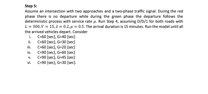 aspects of modelling (e.g. modelling assumptions, deterministic vs. stochastic arrival and departures)