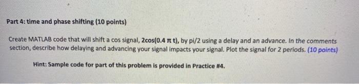 Part 4: time and phase shifting (10 points) Create MATLAB code