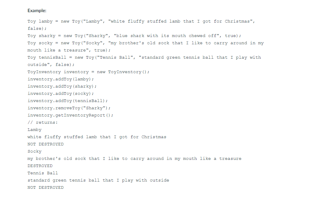 a system to keep track of his toys. Implement two classes to