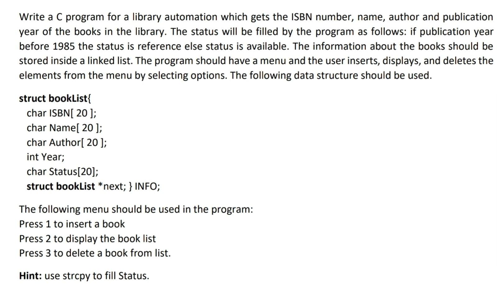 Write a C program for a library automation which gets the