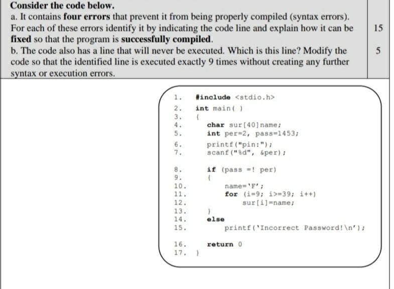  ASAP 15 Consider the code below. a. It contains four errors