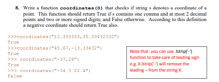 use python , provide complete and meaningful docstrings 8. Write a function