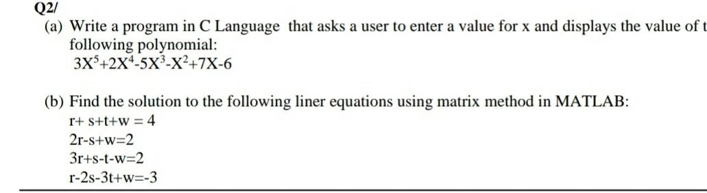 Q2/ (a) Write a program in C Language that asks a