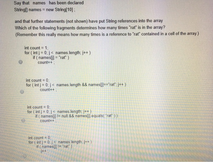  Say that names has been declared Stringl names new String[10] and