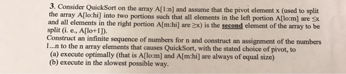  Algorithm and Data Structure Consider Quicksort on the array A[1:n] and