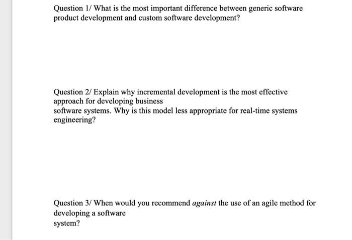  Question 1/ What is the most important difference between generic software