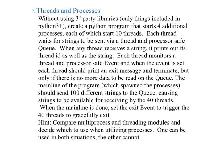  7. Threads and Processes Without using 3 party libraries (only things