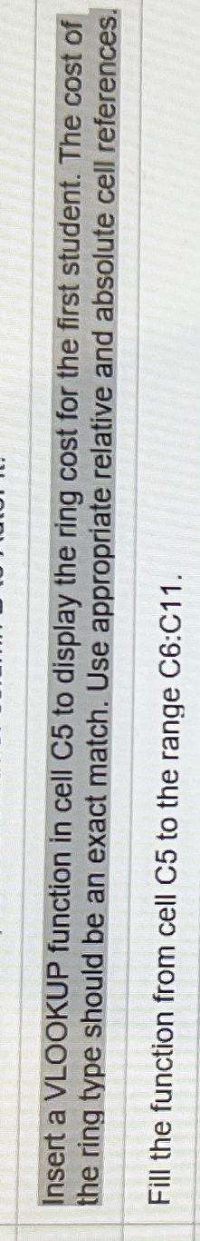  Insert a VLOOKUP function in cell C5 to display the ring