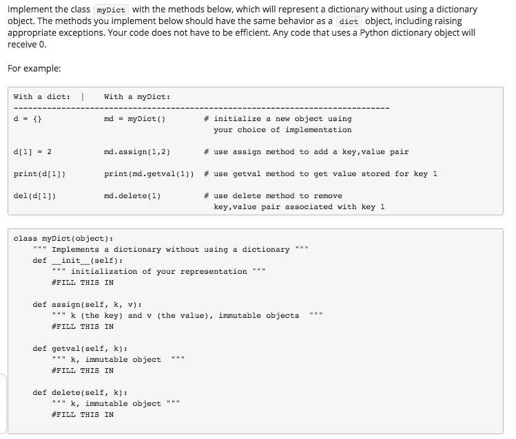 Please Help me solve this python problem. Thanks! Implement the class myDict