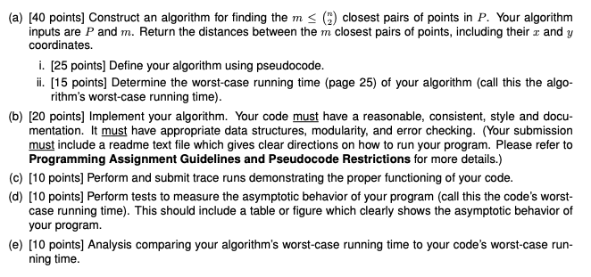 PLEASE USE PYTHON (a) [40 points] Construct an algorithm for finding the
