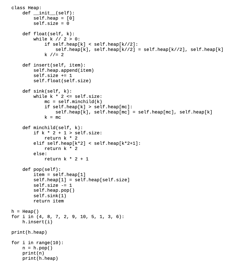 You have been provided a Python file, heap.py, which constructs a min-heap