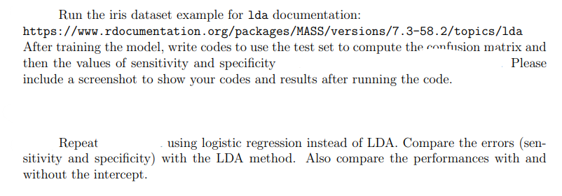  Run the iris dataset example for lda documentation: https://www. rdocumentation.org/packages/MASS/versions/7.3-58.2/topics/lda After