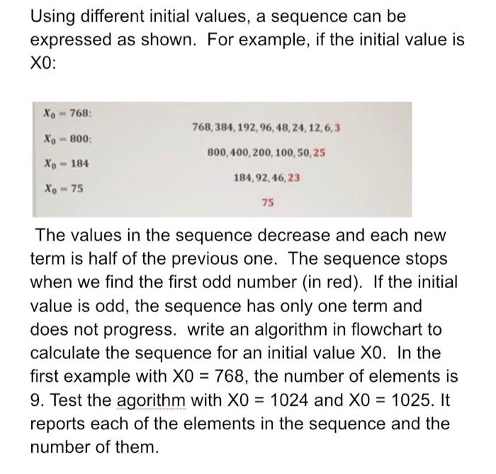 Design a Flow Chart Using different initial values, a sequence can be