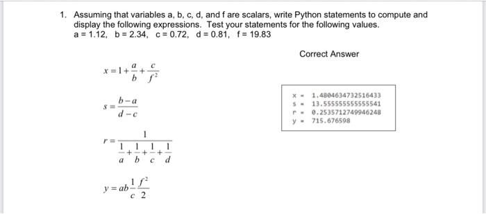  in Python do the following exercise. Assuming that variables a,b,c,d, and
