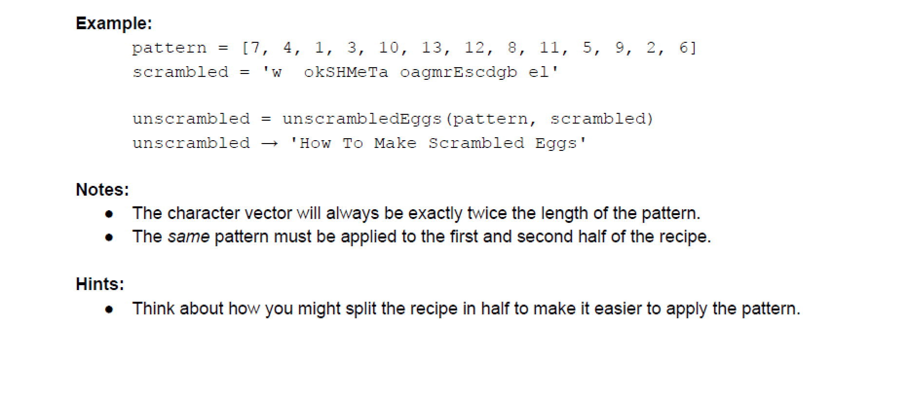 Function Name: unscrambledEggs Inputs: 1. (double) 1XN vector of the order in