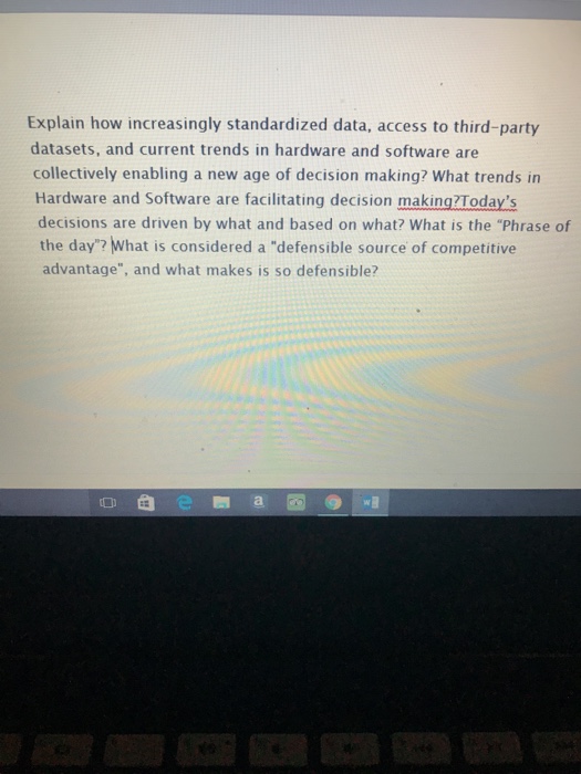  Explain how increasingly standardized data, access to third-party datasets, and current