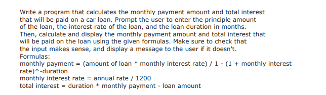 in python3, please Write a program that calculates the monthly payment amount