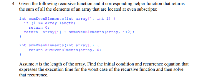  4. Given the following recursive function and it corresponding helper function