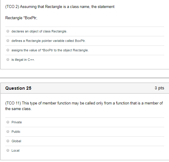  Assuming that Rectangle is a class name, the statement Rectangle *BoxPtr: