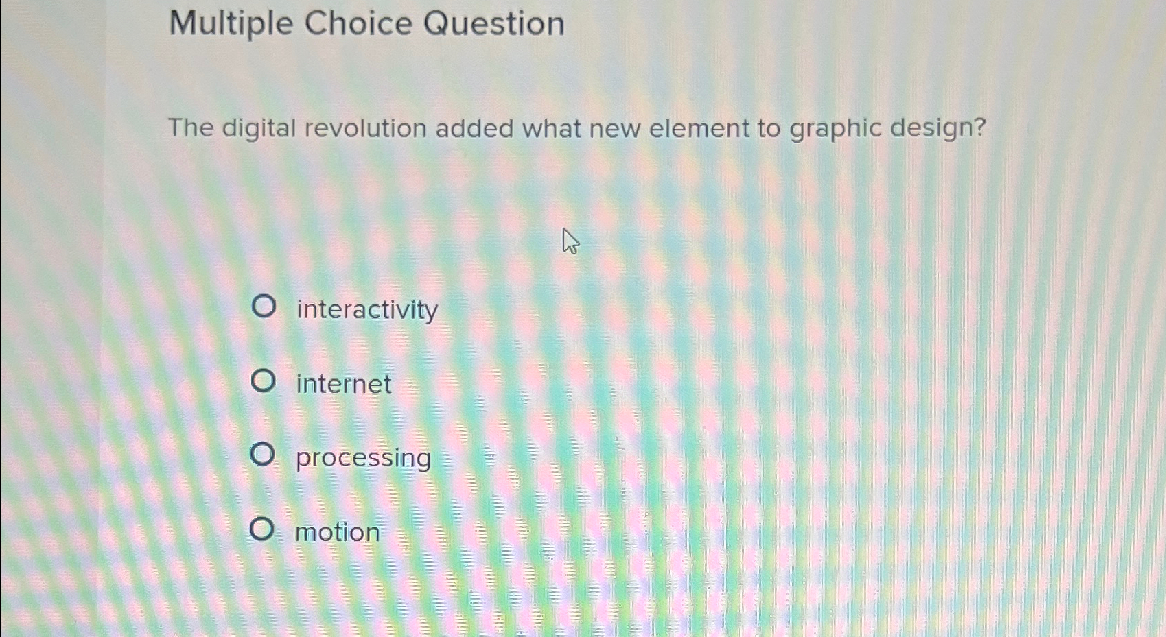  Multiple Choice Question The digital revolution added what new element to