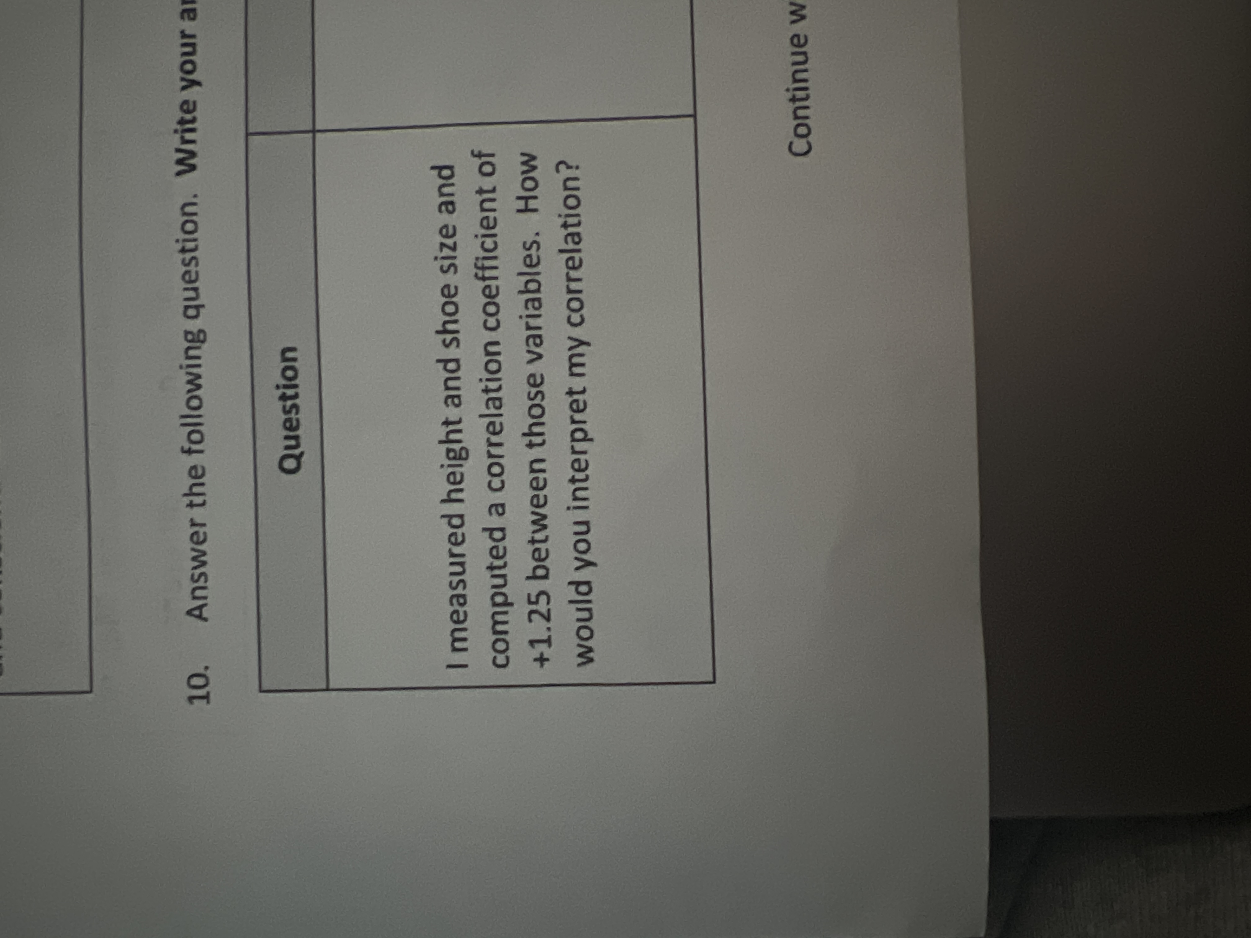  Answer the following question. Write your a Continue 