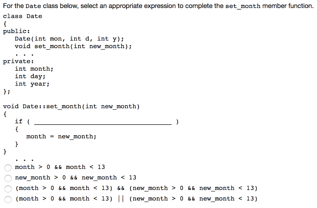 the class member functions are implemented correctly, but not shown below? class
