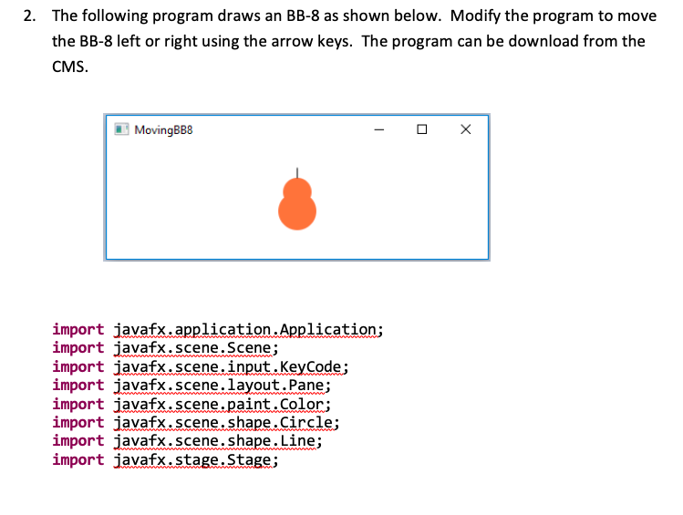  2. The following program draws an BB-8 as shown below. Modify