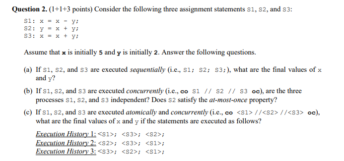 Question 2. (1+1+3 points) Consider the following three assignment statements S1,