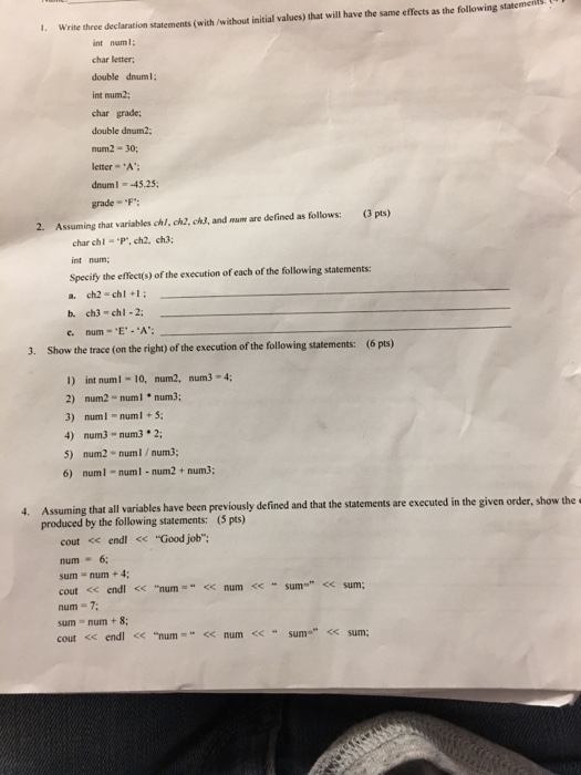  write three declaration statements (with /without values) that will the same