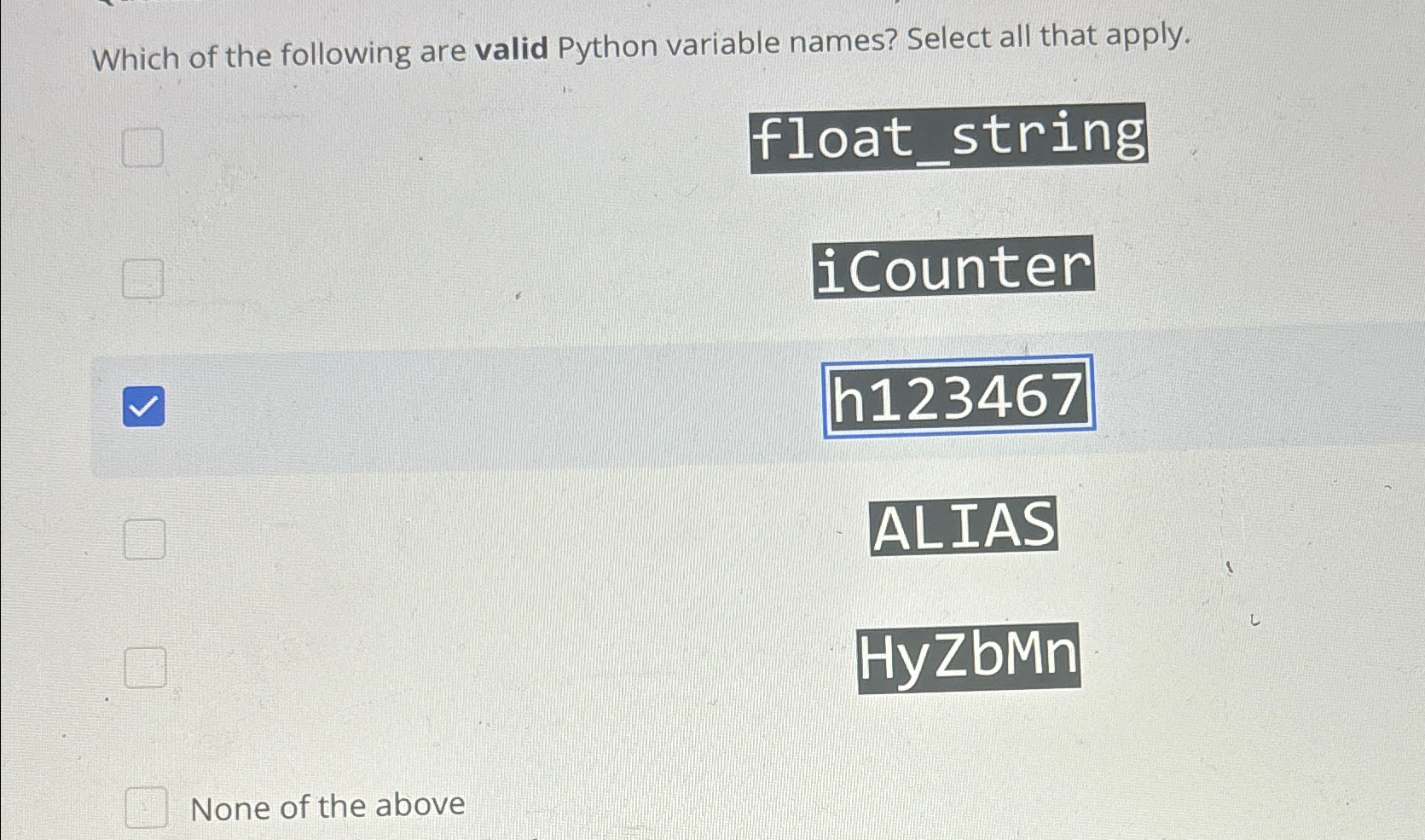  Which of the following are valid Python variable names? Select all