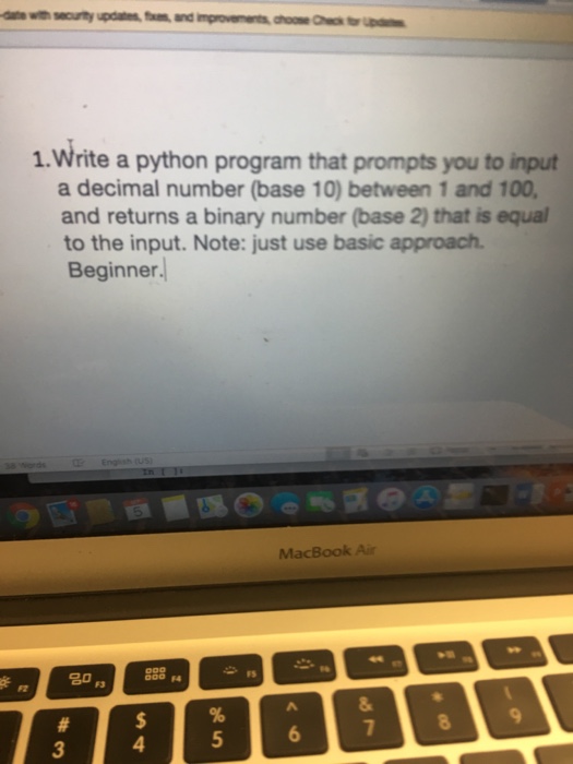  1. Write a python program that prompts you to input a