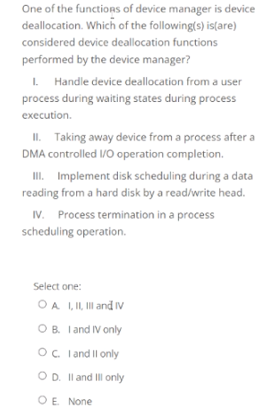 TRUE? 1. It is deadlock-free II. It is starvation free III. It