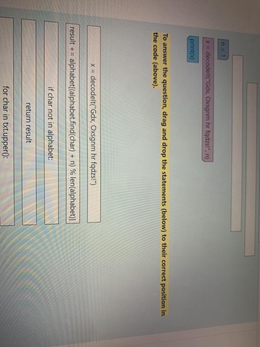 the hidden decrypted message by changing each letter in the message with