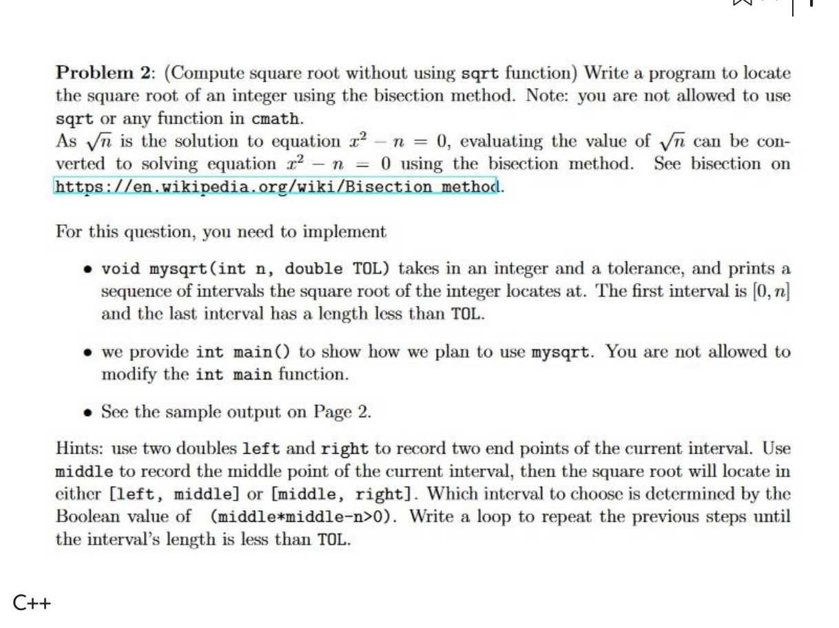  Problem 2: (Compute square root without using sqrt function) Write a