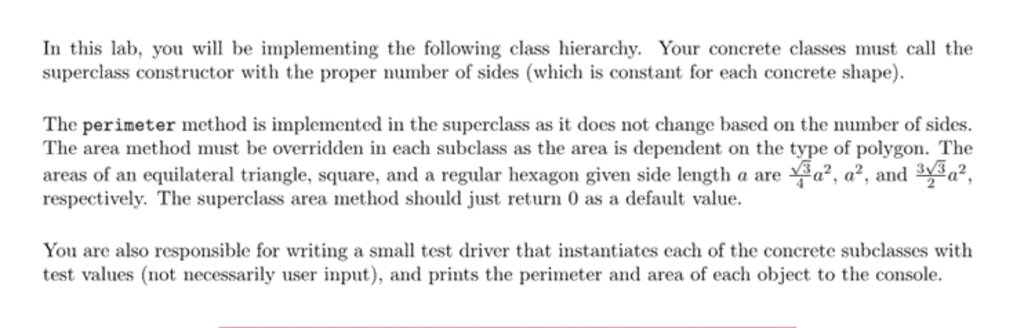 In this lab, you will be implementing the following class hierarchy.