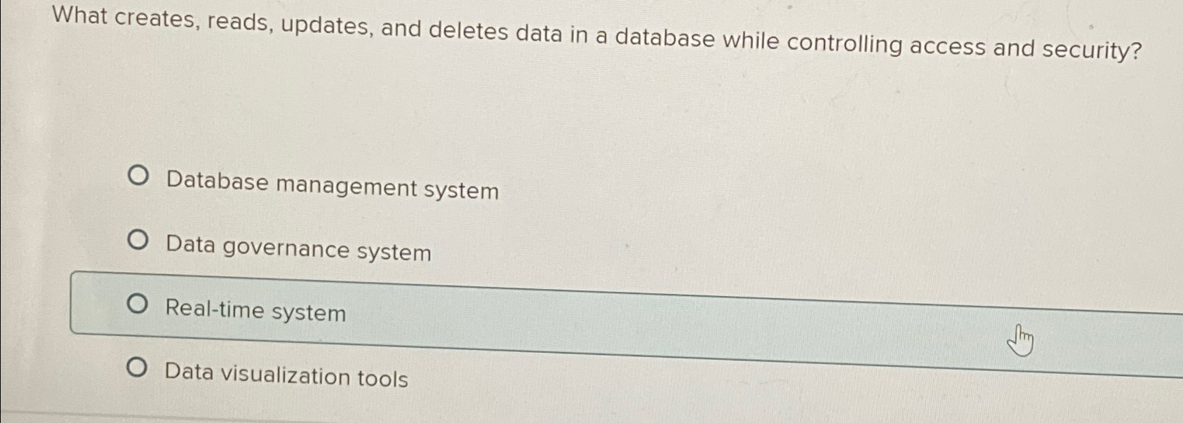  What creates, reads, updates, and deletes data in a database while
