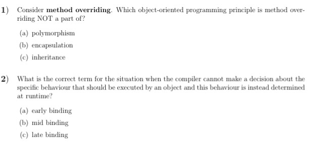  Please give correct answers and proper explanation why. Consider method overriding.