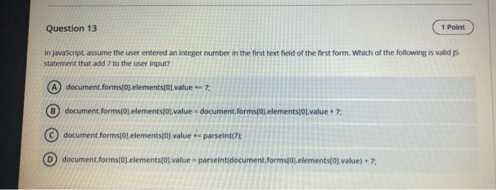  Question 13 1 Point In JavaScript assume the user entered an