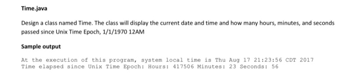  In Java, clearly please Design a class named Time. The class