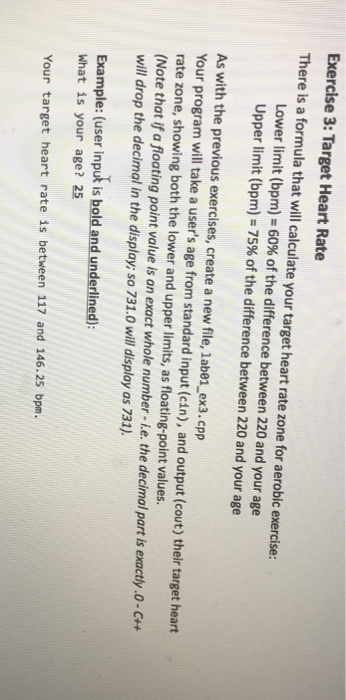  Using c++ Exercise 3: Target Heart Rate There is a formula