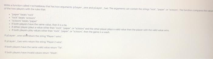 python Write a function called rochambeau that has two arguments player one