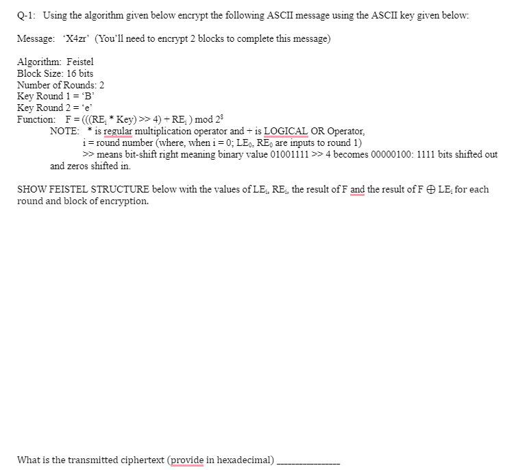  Q-1: Using the algorithm given below encrypt the following ASCII message