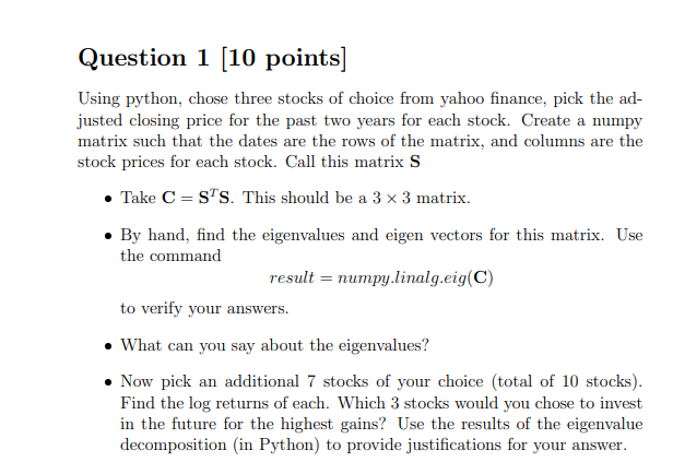  Question 1 (10 points] Using python, chose three stocks of choice