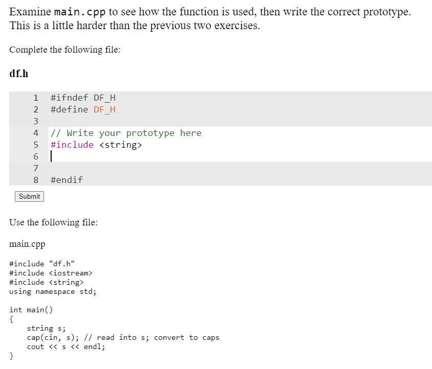  Examine main.cpp to see how the function is used, then write