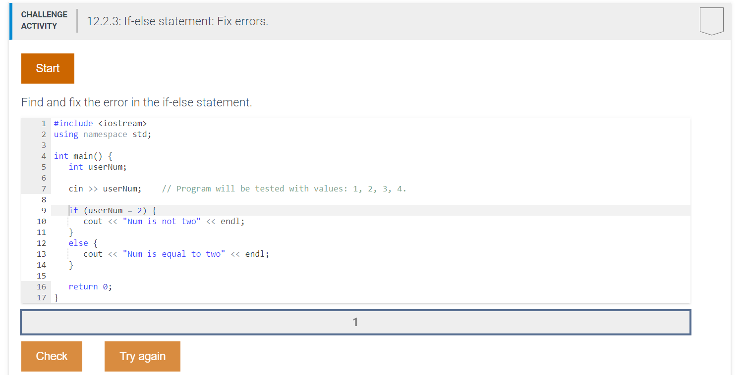  CHALLENGE ACTIVITY 12.2.3: If-else statement: Fix errors. Start Find and fix