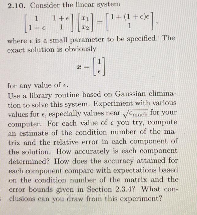 Matlab 2.10. Consider the linear system 1 1+ + (1 + )