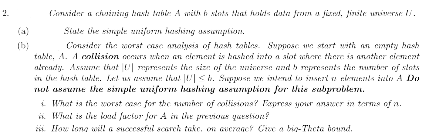  2. Consider a chaining hash table A with b slots that