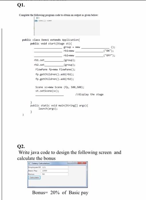  Q1. Complete the following program code to obtain an output as