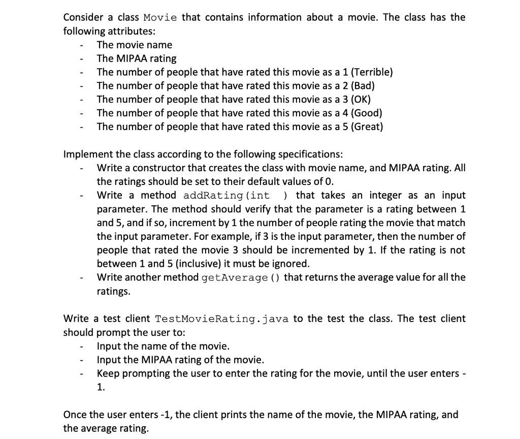 Write in Java please! following attributes: - The movie name - The