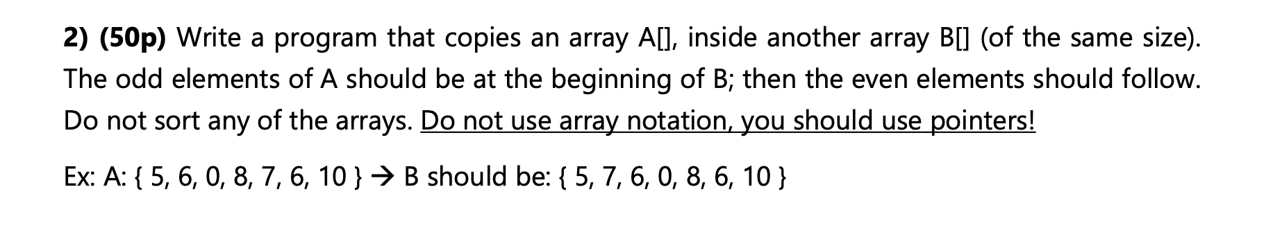  2) (50p) Write a program that copies an array A[], inside